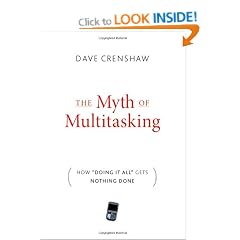 The Myth of Multitasking: How Doing it All Gets Nothing Done