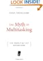 The Myth of Multitasking: How "Doing It All" Gets Nothing Done
