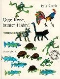 Gute Reise bunter Hahn! - Eric Carle