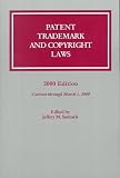Patent, Trademark, and Copyright Laws 2000: Current Through March 1, 2000 (Patent, Trademark and Copyright Laws, 2000)