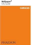 Wallpaper* City Guide Caracas