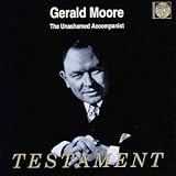 Gerald Moore: The Unashamed Accompanist - Testament
