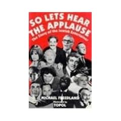 So Let's Hear the Applause: The Story of the Jewish Entertainer