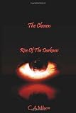 The Chosen ~ Rise Of The Darkness