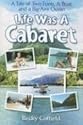 Life Was a Cabaret