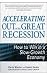 Accelerating Out of the Great Recession: How to Win in a Slow-Growth Economy