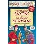 The Smashing Saxons: The Smashing Saxons AND The Stormin' Normans: Two Horrible Books in One (Horrible Histories Collections)