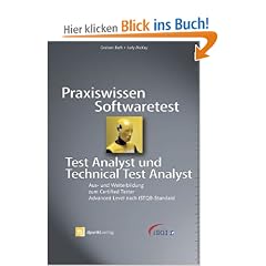 Praxiswissen Softwaretest - Test Analyst und Technical Test Analyst: Aus- und Weiterbildung zum Certified Tester - Advanced Level nach ISTQB-Standard