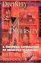 Divinity and Diversity Divinity and Diversity