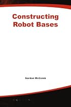 Constructing Robot Bases (Robot DNA Series)