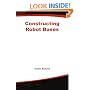 Constructing Robot Bases (Robot DNA Series)