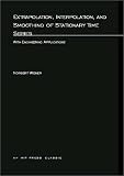 Extrapolation, Interpolation, and Smoothing of Stationary Time Series: With Engineering Applications (M.I.T. Press Paperba...