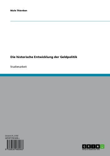 Die historische Entwicklung der Geldpolitik (German Edition)