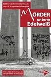 M�rder unterm Edelwei�. Dokumentation des Hearings zu den Kriegsverbrechen der Gebirgsj�ger - 
