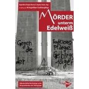 M�rder unterm Edelwei�. Dokumentation des Hearings zu den Kriegsverbrechen der Gebirgsj�ger
