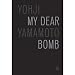 Yohji Yamamoto: My Dear Bomb. A Biography