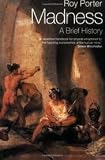 Madness: A Brief History 1st (first) edition