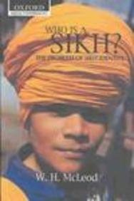 Who Is a Sikh?: The Problem of Sikh Identity (Oxford India Collection)