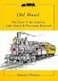 Old Maud: The Story of the Palatine, Lake Zurich & Wauconda Railroad