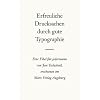 Erfreuliche Drucksachen durch gute Typografie: Eine Fibel f�r jedermann
