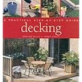 Decking: A Practical Step-by-step Guide