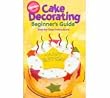 WILTON CAKE DEC FOR BEGINNERS GUIDE 902-1232