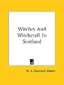Witches and Witchcraft in Scotland