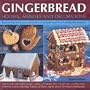 Gingerbread Houses, Animals and Decorations