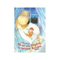 Da ist ein Nilpferd in meinem Bettchen