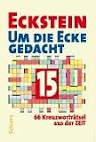 Um die Ecke gedacht 15: 66 Kreuzworträtsel aus der ZEIT