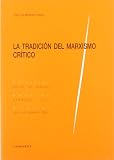 Tradicion del marxismo critico, la