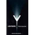 Lightborn: Seeing is Believing...
