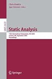 Static Analysis: 12th International Symposium, SAS 2005, London, UK, September 7-9, 2005, Proceedings (Lecture Notes in Computer Science / Programming and Software Engineering)