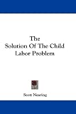 The Solution Of The Child Labor Problem