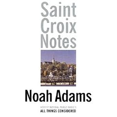 Saint Croix Notes: River Mornings, Radio Nights
