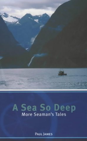 A Sea So Deep: More Seaman's Tales