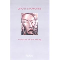 Uncut Diamonds: A Selection of New Writing