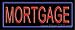 Mortgage Outdoor Neon Sign 13 x 32