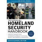 McGraw-Hill Homeland Security Handbook: Strategic Guidance for a Coordinated Approach to Effective Security and Emergency Management, Second Edition [HARDCOVER] [2012] [By David Kamien]
