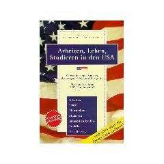 Arbeiten, Leben und Studieren in den USA