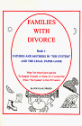 Families With Divorce: Fathers and Mothers in the System and the Legal Paper Game (Families With Divorce, Book 1)