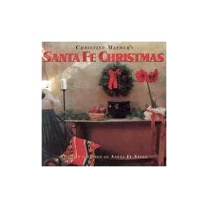 Christine Mather's Santa Fe Christmas by Christine Mather