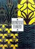 Decorative flowers : after the plates by M.P. Verneuil