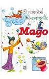 El manual del aprendiz de mago / the Boy Wizard's Manual (Spanish Edition)