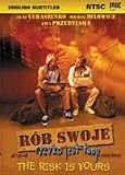 The Risk is Yours -- Rob swoje ryzyko jest twoje