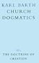 The Doctrine of Creation (Church Dogmatics, vol. 3, pt. 3)