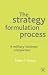 Book The Strategy Formulation Process: A Military-Business Comparison