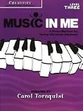 Creativity: Level 3: A Piano Method for Young Christian Students (Music in Me)