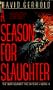 SEASON FOR SLAUGHTER (The War Against the Chtorr, Book 4)