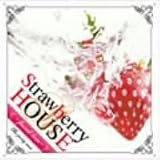 Strawberry HOUSE~found love~